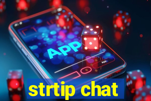 strtip chat